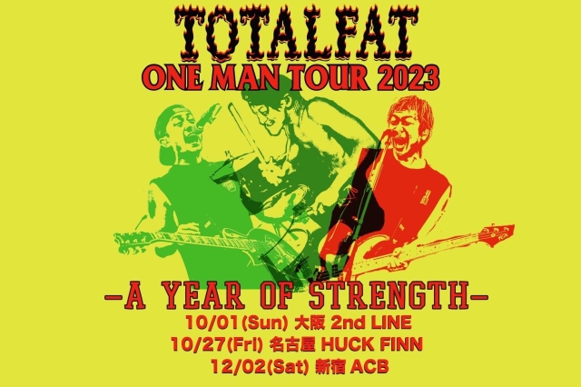 TOTALFAT One Man Tour 2023 “A YEAR OF STRENGTH”