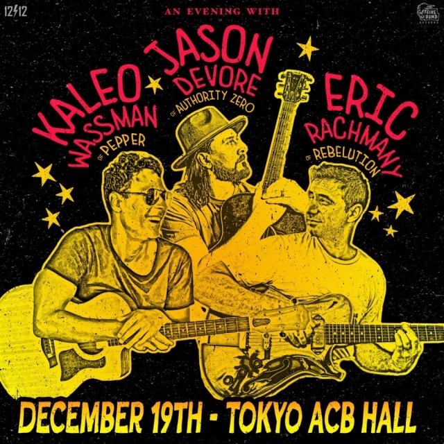 ERIC RACHMANY(REBELUTION) JASON DEVORE(AUTHORITY ZERO) KALEO WASSMAN(PEPPER)  JAPAN TOUR 2024