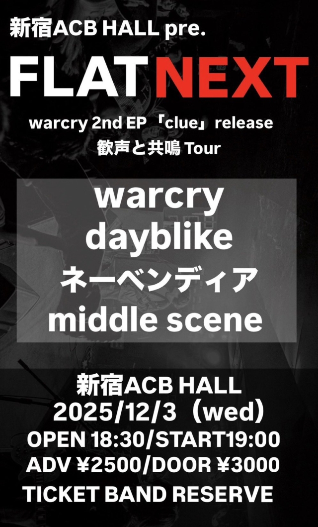 FLAT NEXT~warcry”歓声と共鳴Tour”~